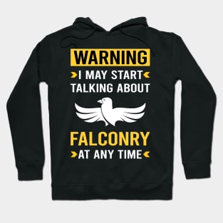 Warning Falconry Falconer Hoodie